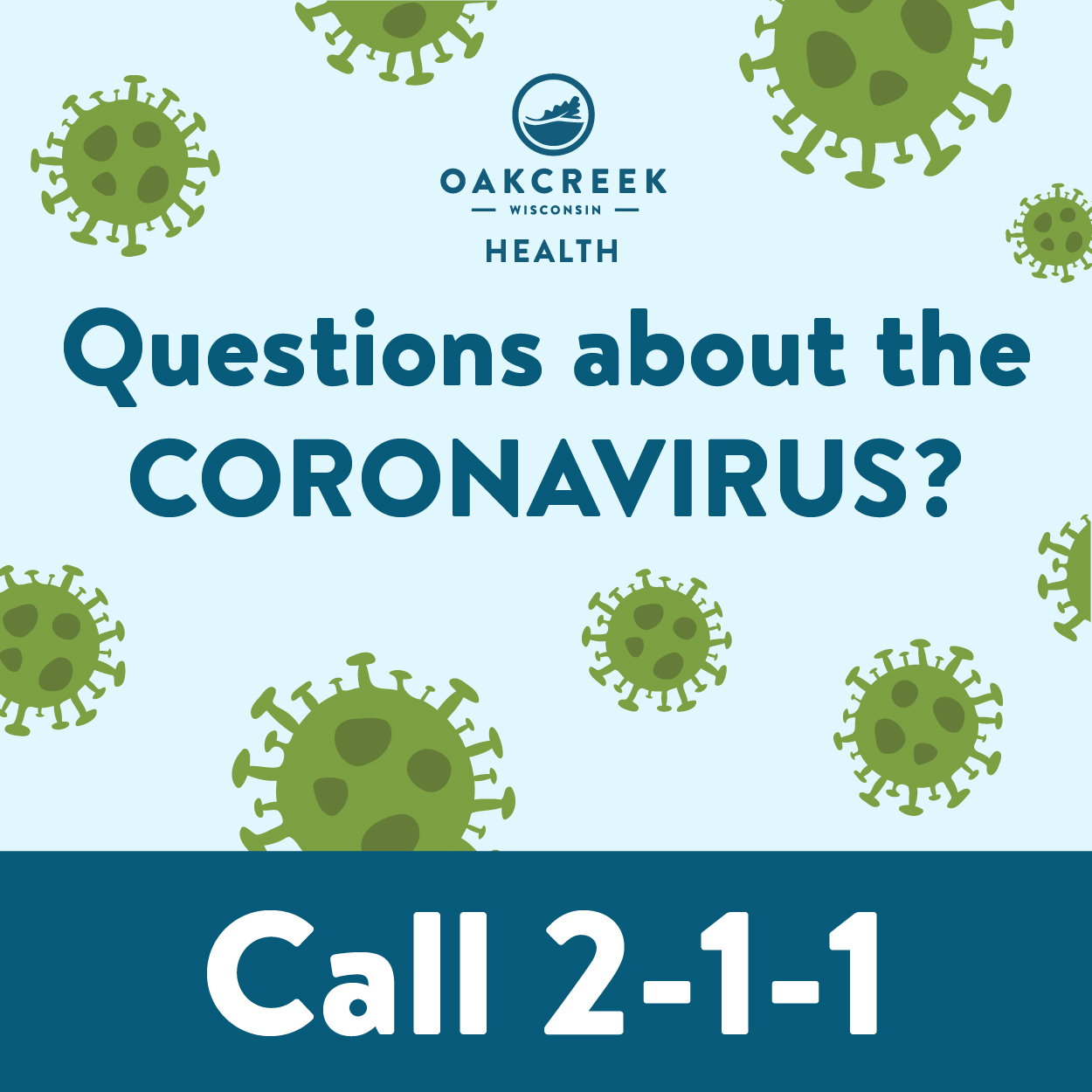 Corona virus questions? Call 2-1-1